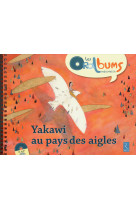 Yakawi au pays des aigles (+ cd audio)