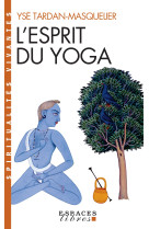 L'esprit du yoga (espaces libres - spiritualités vivantes)