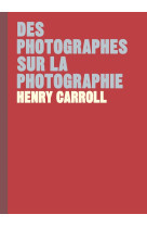 Des photographes sur la photographie