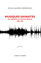 Musiques savantes 1882-1963