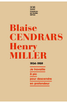 Blaise cendrars - henry miller 1934-1959