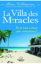 La villa des miracles - et si tout n'était que conscience ?