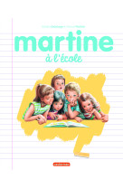 Martine, les éditions spéciales - martine à l'école