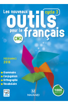 Les nouveaux outils pour le français cm2 (2016) - manuel de l'élève