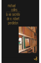 La vie secrète de robert e.pendleton