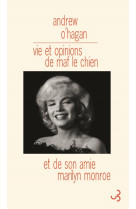 Vie et opinions de maf le chien et de son amie marylin monroe