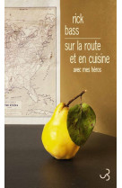 Sur la route et en cuisine