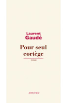 Pour seul cortège