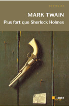 Plus fort que sherlock holmes