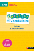 L'atelier de vocabulaire - cahier exercices - cm1