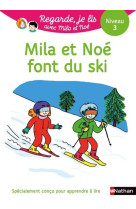 Une histoire à lire tout seul : mila et noé font du ski - niveau 3