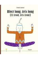 Hiver long tres long et froid tres froid