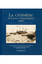 La croisière des jeux olympiques - 1896