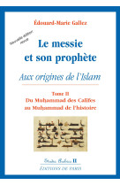 Le messie et son prophète : aux origines de l'islam t2 - studia arabica ii