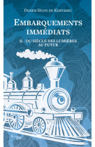 Embarquements immédiats - tome 2