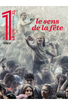 Le 1 hors-série xl - le sens de la fête