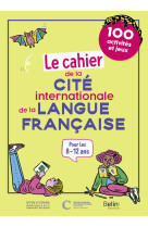 Le cahier de la cité internationale de la langue française