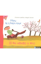 Un monde à lire cp - série bleue - album 3 - pilou, le chien roux