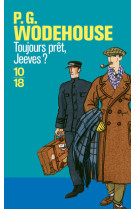 Toujours prêt, jeeves ?