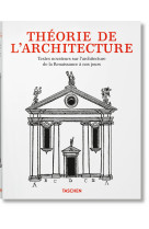 Théorie de l'architecture. textes novateurs sur l'architecture de la renaissance à nos jours