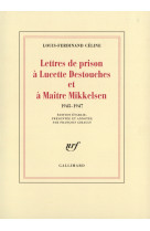 Lettres de prison à lucette destouches & à maître mikkelsen