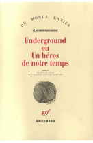 Underground ou un héros de notre temps