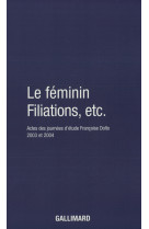 Le féminin - filiations, etc.