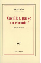 Cavalier, passe ton chemin !