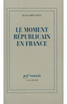 Le moment républicain en france