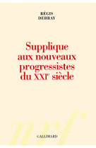 Supplique aux nouveaux progressistes du xxiᵉ siècle