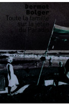 Toute la famille sur la jetée du paradis