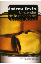 L'incendie de la maison de george orwell