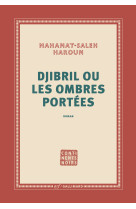 Djibril ou les ombres portées