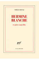 Hermine blanche et autres nouvelles