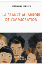 La france au miroir de l'immigration