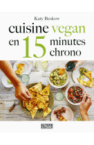 Cuisine vegan en 15 minutes chrono