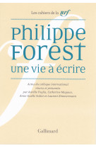 Philippe forest, une vie à écrire