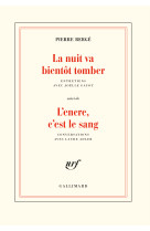 La nuit va bientôt tomber/l'encre, c'est le sang