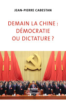 Demain la chine : démocratie ou dictature ?