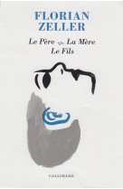 Le père - la mère - le fils