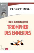 Traité de morale pour triompher des emmerdes