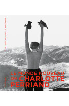 Le monde nouveau de charlotte perriand