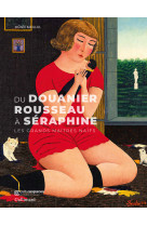 Du douanier rousseau à séraphine