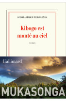 Kibogo est monté au ciel