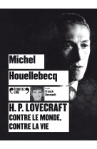 H.p. lovecraft contre le monde, contre la vie