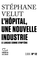 L'hôpital, une nouvelle industrie