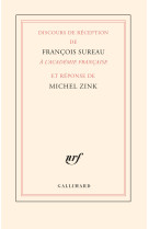 Discours de réception de françois sureau à l'académie française et réponse de michel zink