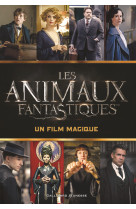 Animaux fantastiques - un film magique