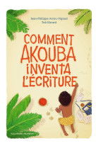 Comment akouba inventa l'écriture