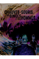 Des chauves-souris, des singes et des hommes